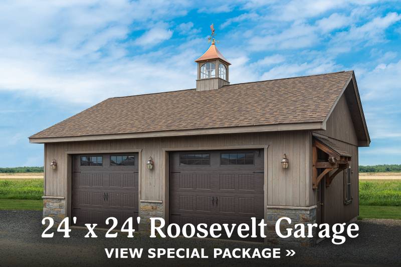 24' x 24' Roosevelt Garage - View Special Package